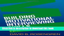 Read Book Building Motivational Interviewing Skills: A Practitioner Workbook (Applications of