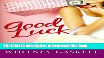 PDF Good Luck (Center Point Platinum Romance (Large Print)) [Read] Full Ebook