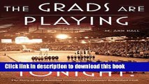 Read Book Grads Are Playing Tonight! (The): The Story of the Edmonton Commercial Graduates
