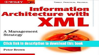 Read Information Architecture with XML: A Management Strategy  Ebook Free