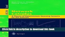 Read Network Calculus: A Theory of Deterministic Queuing Systems for the Internet (Lecture Notes