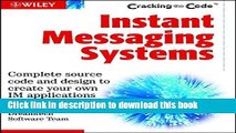 Read Instant Messaging Systems: Cracking the Code Ebook Free