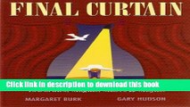Read Book Final Curtain: Eternal Resting Places of Hundreds of Stars, Celebrities, Moguls,