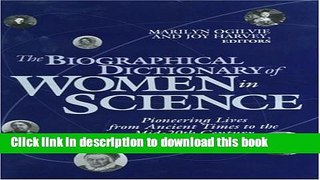 Read Book The Biographical Dictionary of Women in Science: Pioneering Lives from Ancient Times to