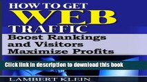 Read How to Get Web Traffic - Free and other ways -Boost Your Rankings and Increase Your Traffic