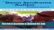 Download Books When Down Syndrome and Autism Intersect: A Guide to DS-ASD for Parents and
