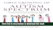 Read Books Girls Growing Up on the Autism Spectrum: What Parents and Professionals Should Know