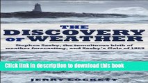 Read Book The Discovery of Weather: Stephen Saxby, the Tumultuous Birth of Weather Forecasting,