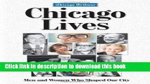 Read Book Chicago Lives: Men and Women Who Shaped Our City ebook textbooks