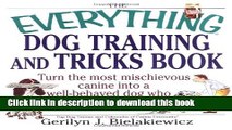 PDF The Everything Dog Training And Tricks Book: Turn the Most Mischievous Canine into a