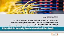 Read Discretization of Crack Propagation on Parallel Computing: Complexity and Parallel Algorithms