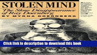 Read Book Stolen Mind: The Slow Disappearance of Ray Doernberg E-Book Free