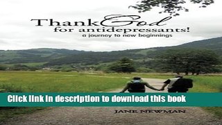 Read Book Thank God for Anti-Depressants!: A Journey to New Beginnings ebook textbooks