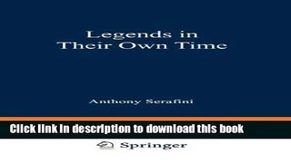 Read Book Legends in Their Own Time: A Century of American Physical Scientists ebook textbooks