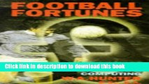 [PDF] Football Fortunes: Results, Forecasting, Gambling and Computing Download Full Ebook