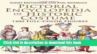 Read Pictorial Encyclopedia of Historic Costume: 1200 Full-Color Figures (Dover Fashion and