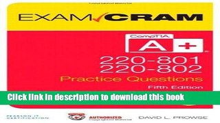 Download By David L. Prowse - CompTIA A+ 220-801 and 220-802 Authorized Practice Questions Exam