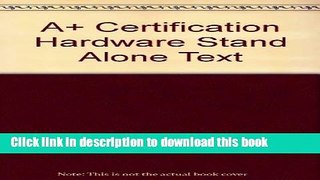 Read A+ Certification Hardware Stand Alone Text  PDF Online