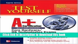 Read Test Yourself A+ Certification, Fourth Edition  Ebook Free