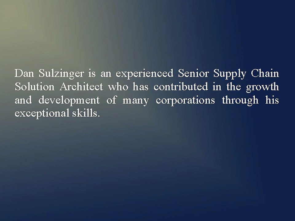 Dan Sulzinger Specializes In Supply Chain Management