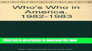 Read Book Who s Who in America, 1982-1983 ebook textbooks