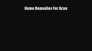 Read Home Remedies For Acne Ebook Free