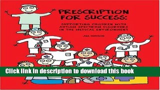 Read Books Prescription for Success: Supporting Children with Autism Spectrum Disorders in the