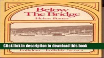 Download Book Below the Bridge: Memories of the South Side of St.John s (North America s Oldest