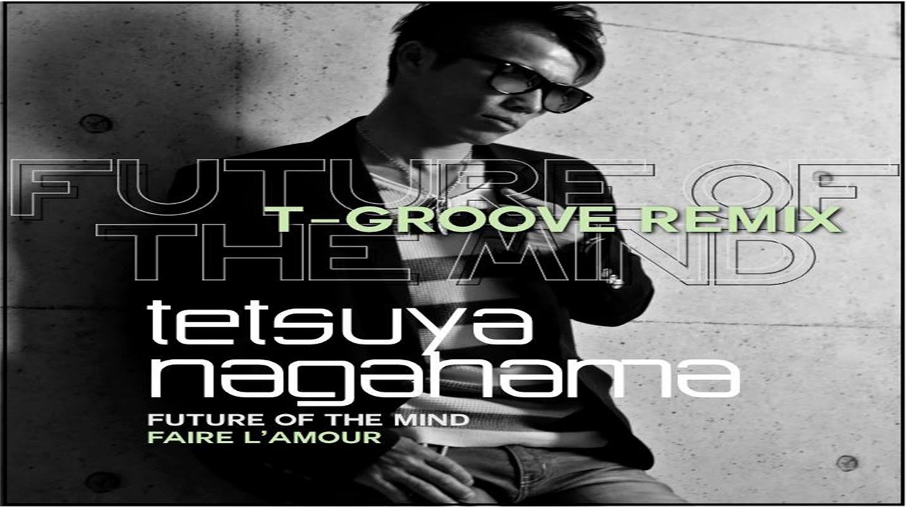 Tetsuya Nagahama - Faire L'Amour (T-Groove Remix)