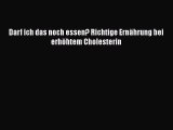 Read Darf ich das noch essen? Richtige Ernährung bei erhöhtem Cholesterin PDF Online