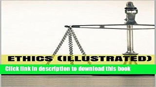 Read Book Ethics (Illustrated): Classic Edition E-Book Free