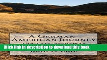 Read Book A German-American Journey ebook textbooks