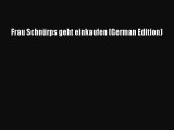 Download Frau Schnürps geht einkaufen (German Edition) PDF Online
