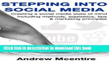 Read Stepping into social media: Creating a social media state of mind with methods, tricks, tips,