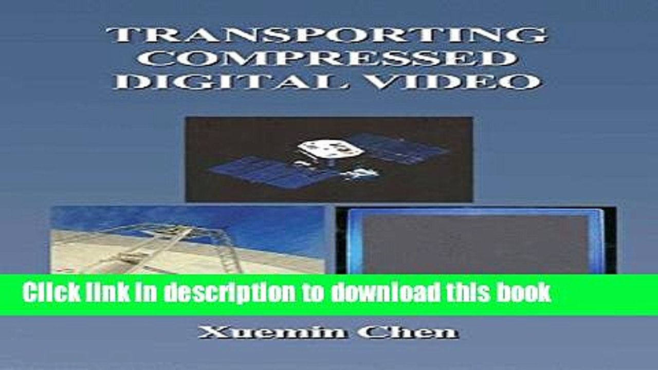 Read Transporting Compressed Digital Video (The Springer International Series in Engineering and
