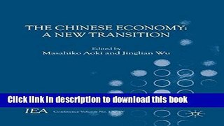 Read Book The Chinese Economy: A New Transition (International Economic Association Series) E-Book