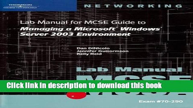 Read 70-290: Lab Manual for MCSE / MCSA Guide to Managing a Microsoft Windows Server 2003