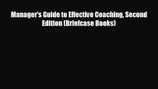 Enjoyed read Manager's Guide to Effective Coaching Second Edition (Briefcase Books)