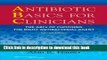 Download Book Antibiotic Basics for Clinicians: The ABCs of Choosing the Right Antibacterial Agent