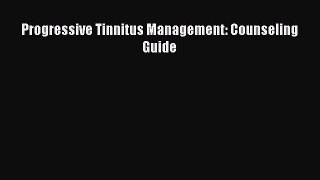 Download Progressive Tinnitus Management: Counseling Guide PDF Free