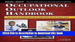 Read Book Occupational Outlook Handbook: The Most Accurate and Up-To-Date Facts on All Major Jobs