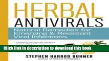 Download Books Herbal Antivirals: Natural Remedies for Emerging   Resistant Viral Infections PDF