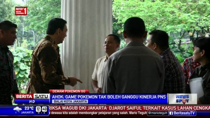 Ahok: Kedapatan Main Pokemon Go, TKD PNS Dipotong