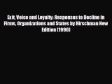 READ book Exit Voice and Loyalty: Responses to Decline in Firms Organizations and States by