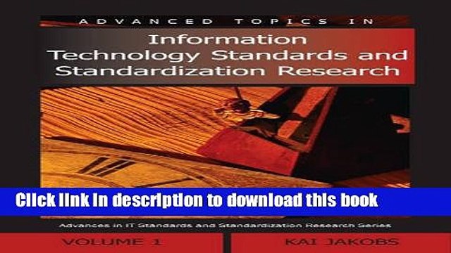 Read Advanced Topics in Information Technology Standards And Standardization Research (Advanced