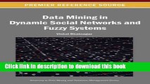 Read Data Mining in Dynamic Social Networks and Fuzzy Systems (Advances in Data Mining and