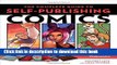 Download Book The Complete Guide to Self-Publishing Comics: How  to Create and Sell Comic Books,