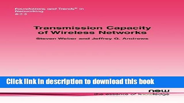 Read Transmission Capacity of Wireless Networks (Foundations and Trends(r) in Networking) Ebook
