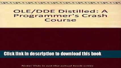 Download Ole 2.0 and Dde Distilled: A Programmer s Crash Course Ebook Free