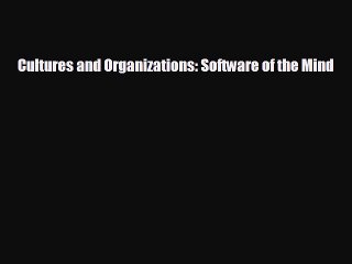 FREE DOWNLOAD Cultures and Organizations: Software of the Mind#  BOOK ONLINE